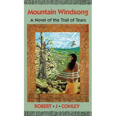 Pre-Owned Mountain Windsong: A Novel of the Trail of Tears (Paperback) 0806127465 9780806127460