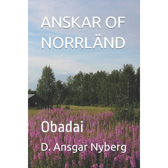 Anskar of Norrländ Anskar of Norrländ: Obadai, Book 2, (Paperback)