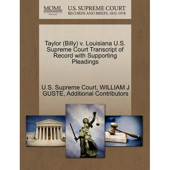 Taylor (Billy) V. Louisiana U.S. Supreme Court Transcript of Record with Supporting Pleadings (Paperback)
