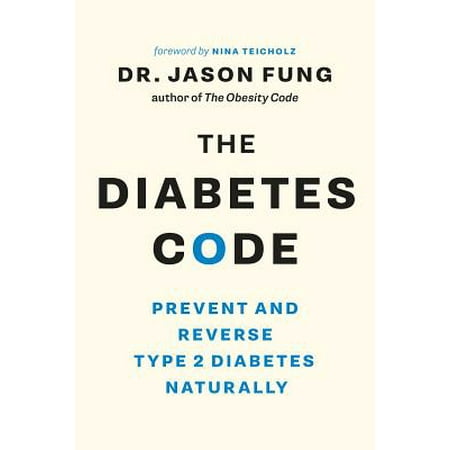 The Diabetes Code : Prevent and Reverse Type 2 Diabetes Naturally