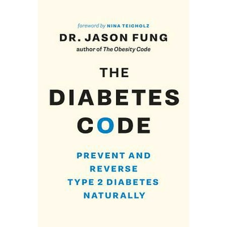 - The Diabetes Code : Prevent and Reverse Type 2 Diabetes Naturally