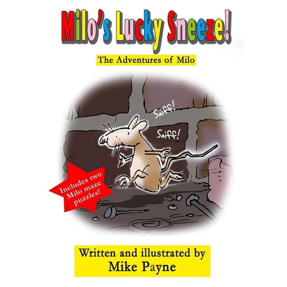 The Adventures of Milo Milo's Lucky Sneeze!: The Adventures of Milo, Book 1, (Paperback)