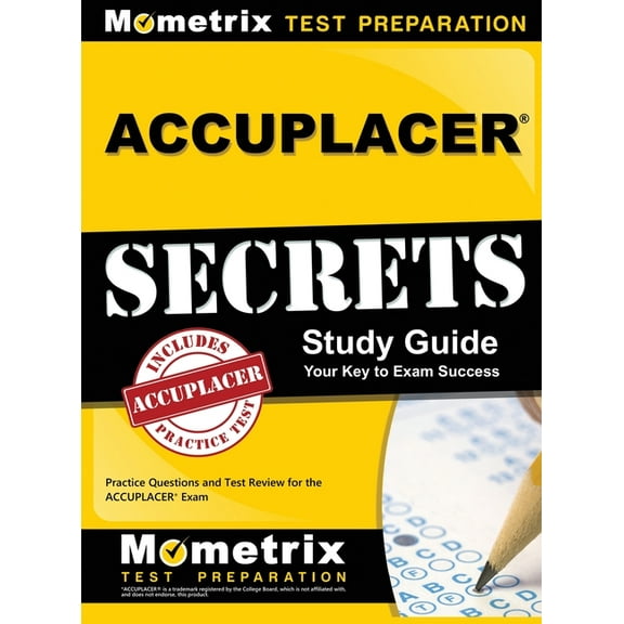 Accuplacer Secrets Study Guide: Practice Questions and Test Review for the Accuplacer Exam, (Hardcover)