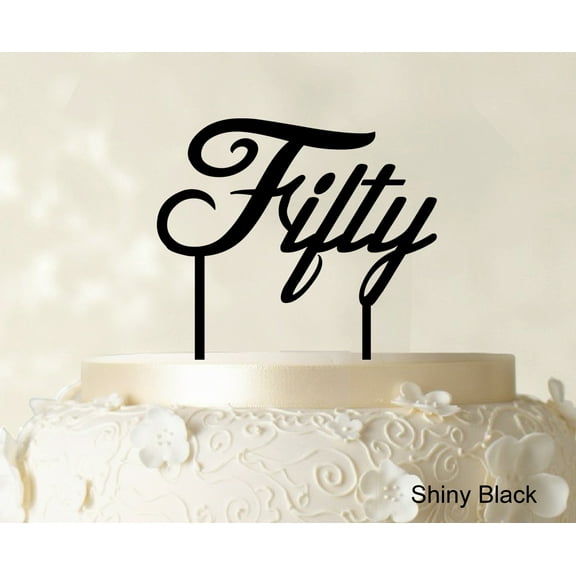 """Fifty"" Custom Birthday Cake Topper Personalized Wedding Cake Topper Color Option Available 5""-7"" Inches Wide"