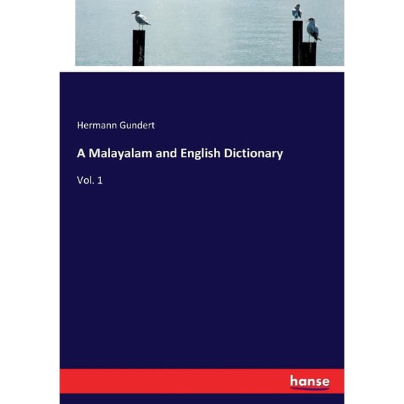 A Malayalam and English Dictionary: Vol. 1, (Paperback)