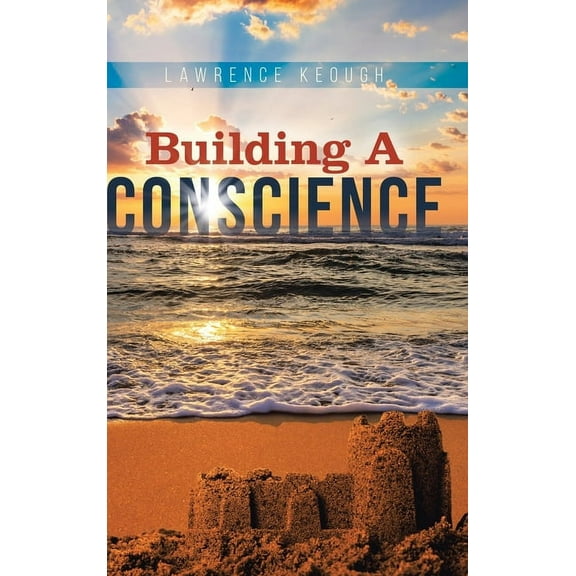 Building a Conscience, (Hardcover)