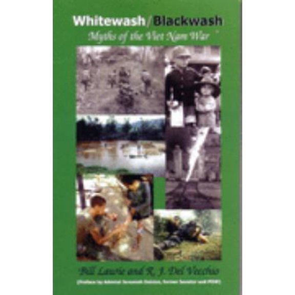 Pre-Owned Whitewash, Blackwash Myths of the Viet Nam War (Paperback) 0962399256 9780962399251