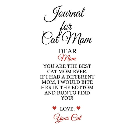 Journal For Cat Mom Best Cat Mom Ever Funny Kitty Mother Journal To Write In Favorite Poems Experiences Notes Quotes Stories Of Cats Cute