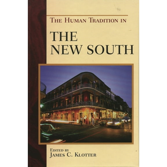 Human Tradition in America The Human Tradition in the New South, (Paperback)