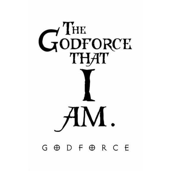 The Godforce That I Am. (Paperback)