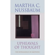 Upheavals of Thought: The Intelligence of Emotions, (Hardcover)