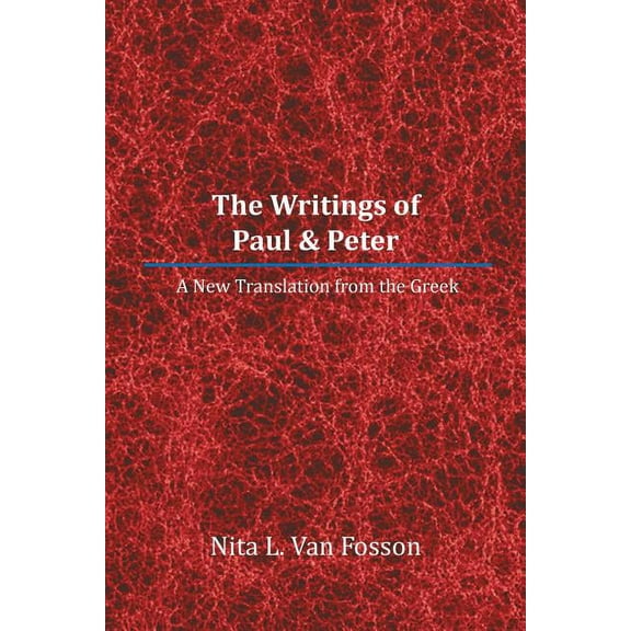 The Writings of Paul & Peter (Paperback)