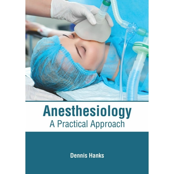 Anesthesiology: A Practical Approach, (Hardcover)