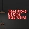 thumbnail image 2 of Handmadetneonsign Custom Read Books Be Kind Stay Weird Neon Sign, Custom Name LED Light, Motivation, 2 of 5