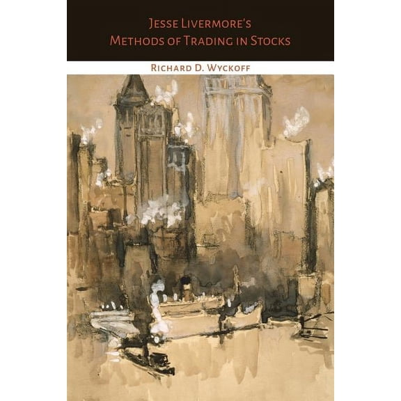 Jesse Livermore's Methods of Trading in Stocks, (Paperback)
