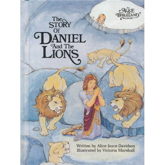 Pre-Owned The Story of Daniel and the Lions: Alice in Bibleland Storybooks (Hardcover) 0837850797 9780837850795