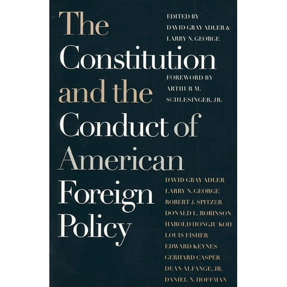Spie Proceedings Series; 2801 The Constitution and the Conduct of American Foreign Policy: Essays in Law and History, (Paperback)