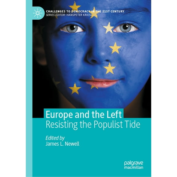 Challenges to Democracy in the 21st Cent Europe and the Left: Resisting the Populist Tide, (Hardcover)