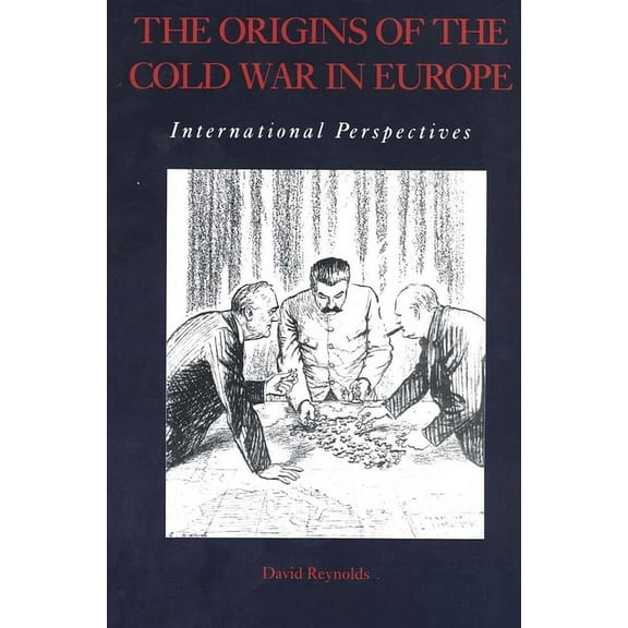 The Origins of the Cold War in Europe: International Perspectives, (Paperback)