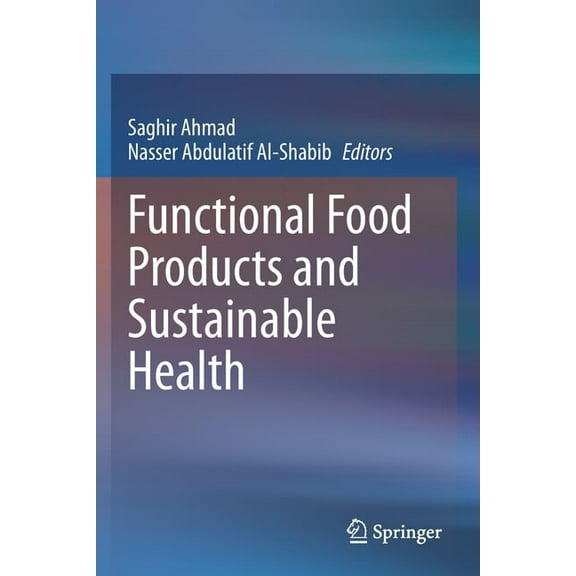 Functional Food Products and Sustainable Health, (Paperback)