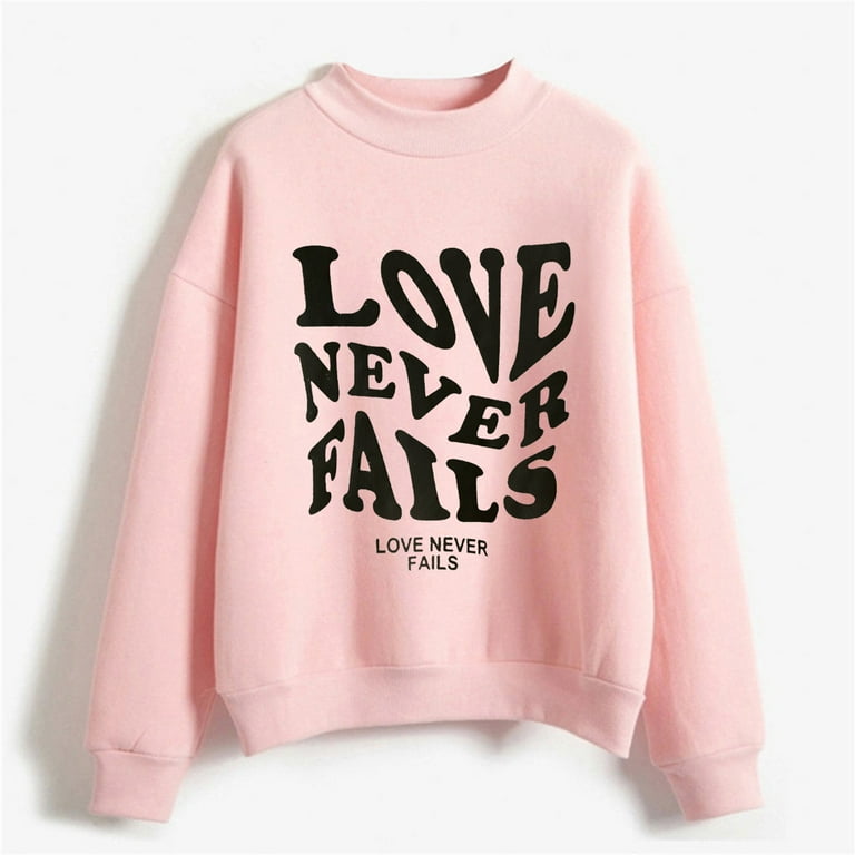 RQYYD Love Never Fails Sweatshirts for Women Long Sleeve Sweaters Crew Neck Letter Print Pullover Tops Holiday Cute Sweatshirts Pink XL