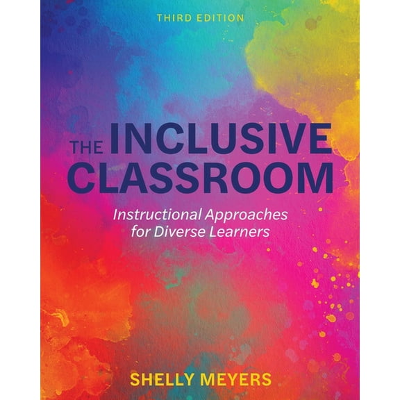 The Inclusive Classroom: Instructional Approaches for Diverse Learners, (Paperback)