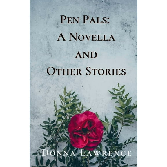 Pen Pals: A Novella and Other Stories, (Paperback)
