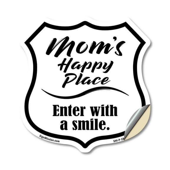 Mom's Happy Place Enter with a Smile 12 inch X 12 inch Shield Shaped Heavy Duty 3.2 mil Vinyl Decal Weather Resistant Made in the USA
