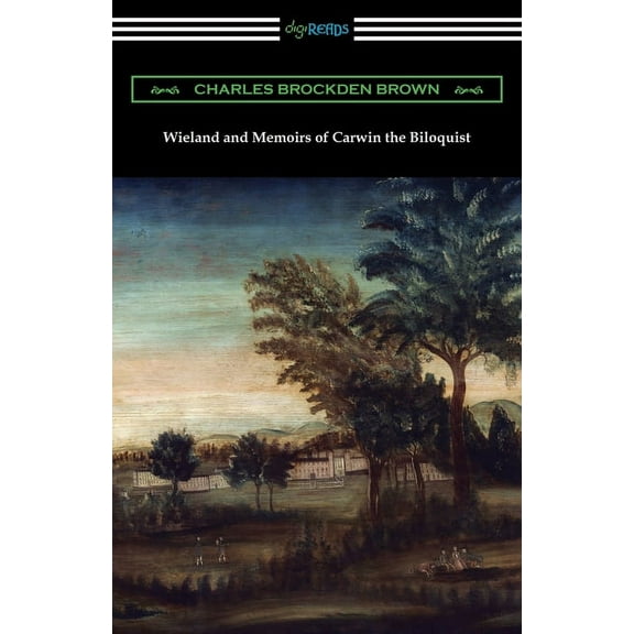 Wieland and Memoirs of Carwin the Biloquist (Paperback)