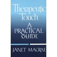 thumbnail image 2 of Pre-Owned Therapeutic Touch: A Practical Guide (Paperback) 039475588X 9780394755885, 2 of 2