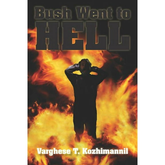 Bush Went to Hell (Paperback)