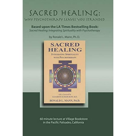 Sacred Healing: Why Psychotherapy Leaves You Stranded