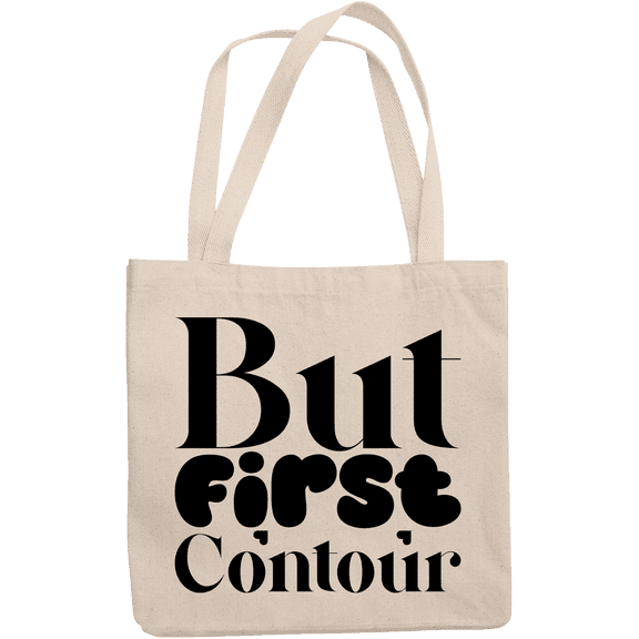 12oz Canvas Tote Bag - But First Contour, Makeup Technique Quote - Beauty Themed Merch for Makeup Artist or Cosmetologist, Gift for Makeup Lovers & Beauticians