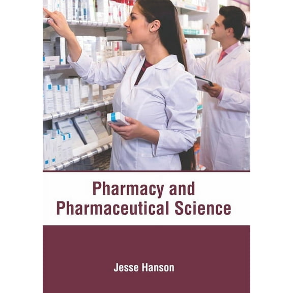 Pharmacy and Pharmaceutical Science, (Hardcover)