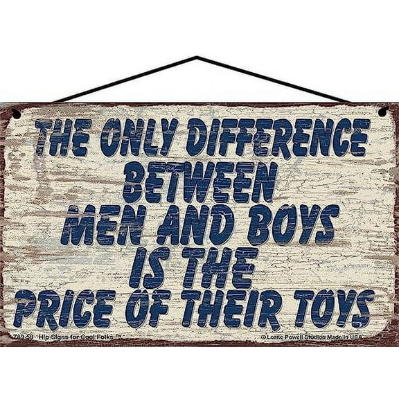 5x8 Vintage Style Sign Saying "The Only Difference Between Men And Boys Is The Price Of Their Toys" - Funny Wall Decor for Game Room, Man Cave - Gift Idea for Father's Day, Car Enthusiasts and Gamers