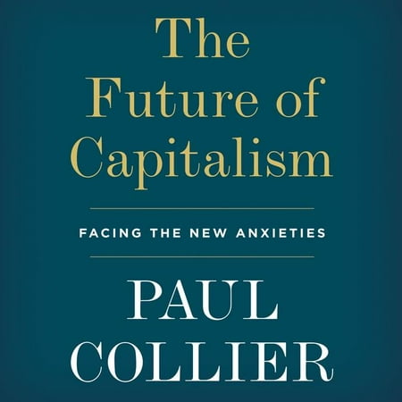 The Future Of Capitalism Audiobook Walmart Com