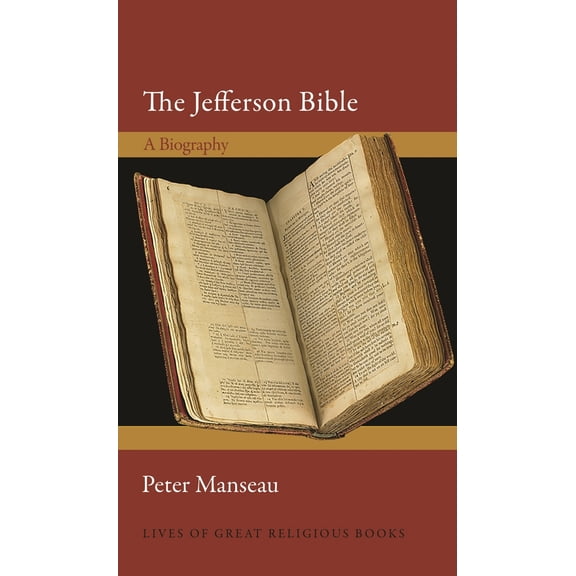 The Jefferson Bible: A Biography (Hardcover) 0691205698 9780691205694