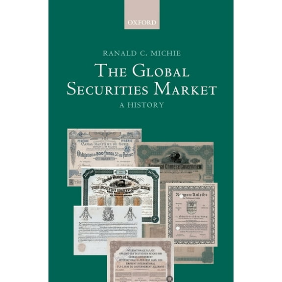 The Global Securities Market: A History, (Hardcover)