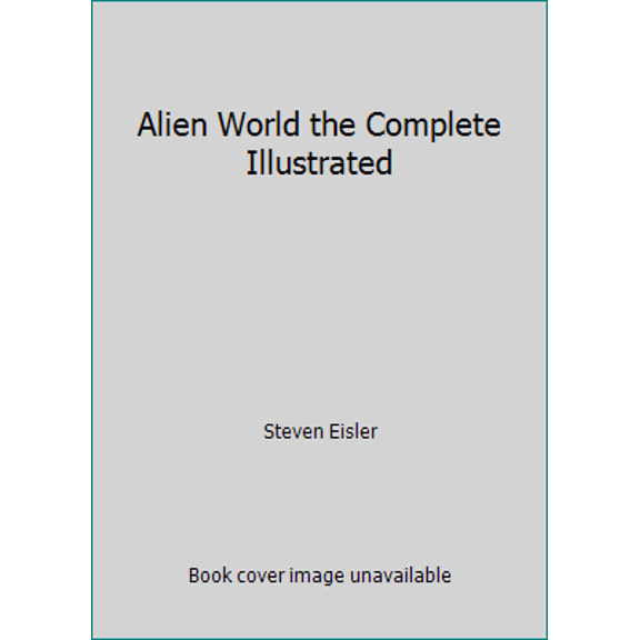 Pre-Owned Alien World the Complete Illustrated (Hardcover) 0706413989 9780706413984