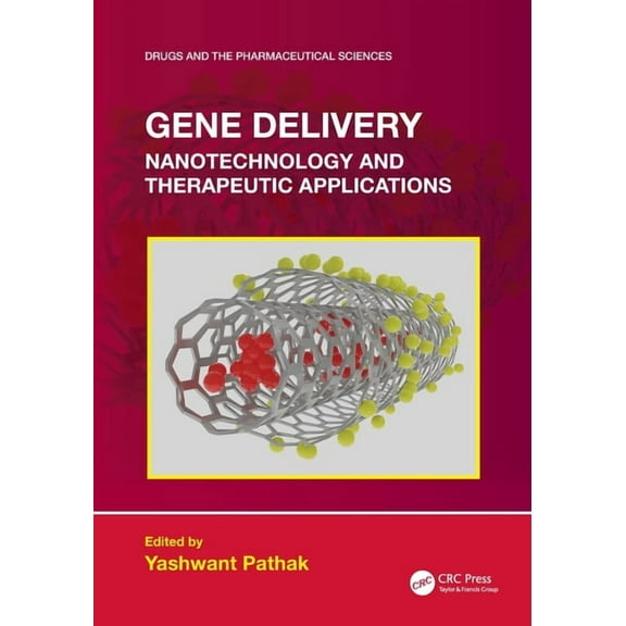 Drugs and the Pharmaceutical Sciences Gene Delivery: Nanotechnology and Therapeutic Applications, (Paperback)