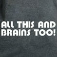 thumbnail image 3 of CafePress - All This And Brains Too! Women's Dark T Shirt - Women's Traditional Fit Dark T-Shirt, 3 of 4