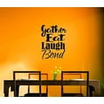 thumbnail image 2 of Gather Eat Laugh Bond Dining Room Kitchen Wall Decals, 23 x 31 , Black, 2 of 4