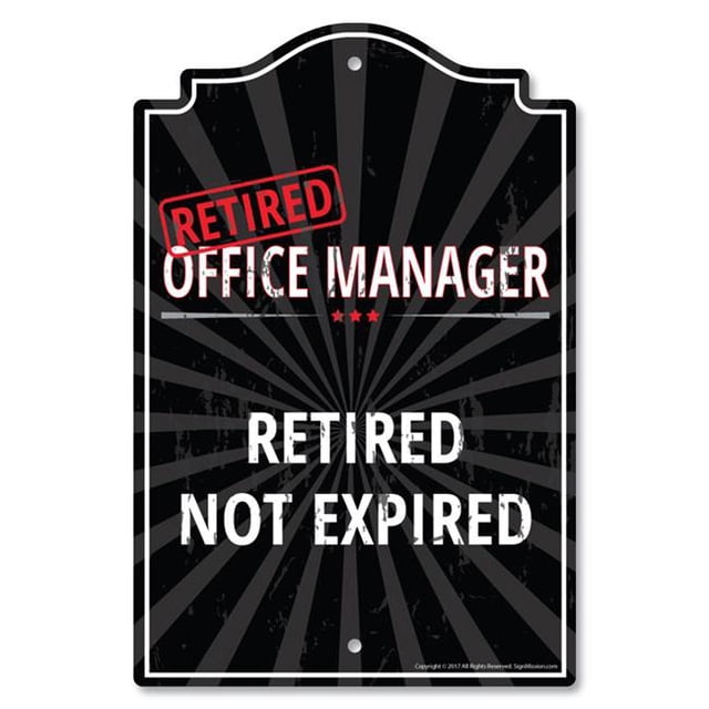 SignMission P-812-RET-Office-Manager 8 x 12 in. Plastic Sign - Retired Office Manager