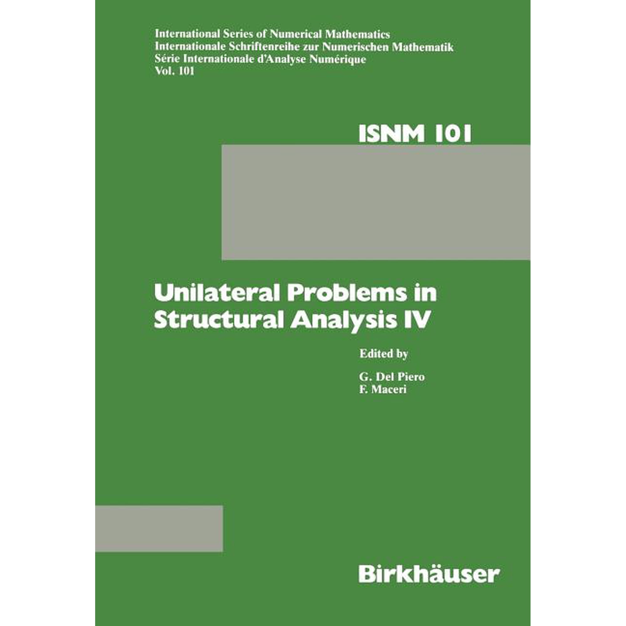 International Numerical Mathematics Unilateral Problems in Structural Analysis IV: Proceedings of the Fourth Meeting on Unilateral Problems in Structural An Book 101 (Paperback)