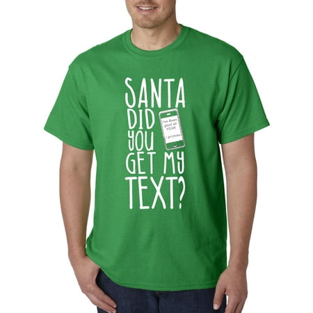 734 - Unisex T-Shirt Santa Did You Get My Text Message