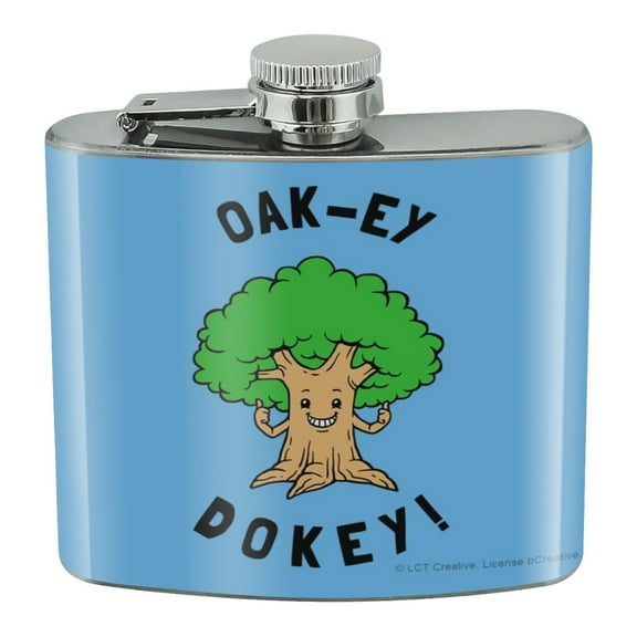Oak-ey Dokey Okey Oak Tree Funny Humor Stainless Steel 5oz Hip Drink Kidney Flask
