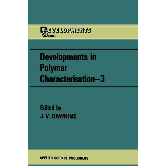 Developments in Polymer Characterisation--3, (Paperback)