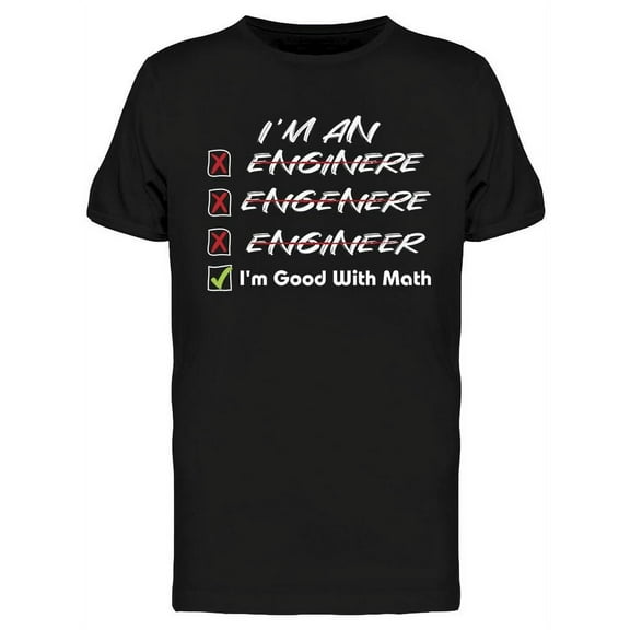 I'm Good With Math  T-Shirt Men -Image by Shutterstock, Male x-Large