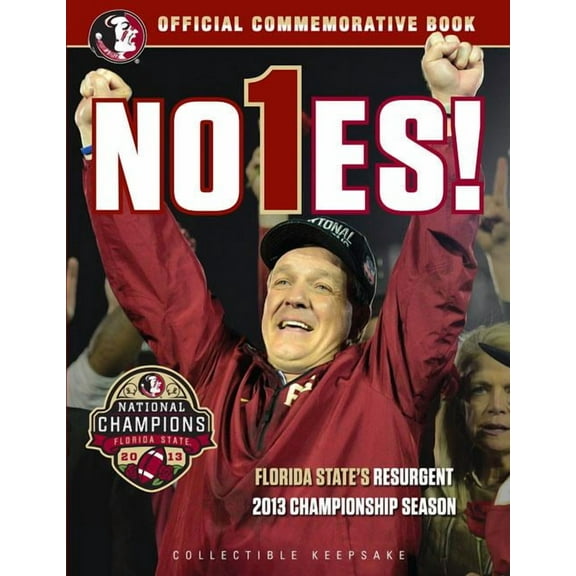 No1es! : Florida State’s Resurgent 2013 Championship Season (Paperback)