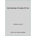 thumbnail image 1 of Pre-Owned Aie Rumbos W Audio CD 2e (Hardcover) 0495800007 9780495800002, 1 of 1